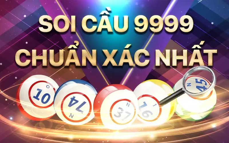 Soi Cầu 9999 - Bí Quyết Dự Đoán Chính Xác Kết Quả Xổ Số